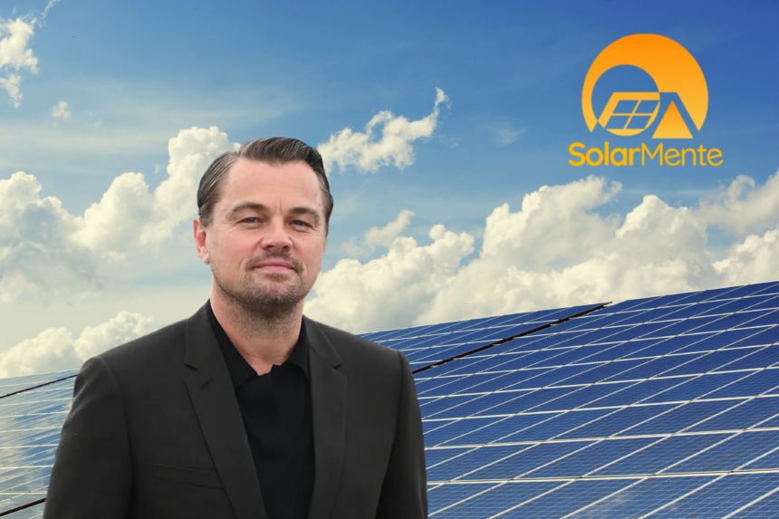 SolarMente: la startup española donde ha invertido Leonardo DiCarpio
