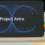 Google lanza Project Astra. Todos los detalles
